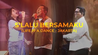Download lagu S'lalu Bersamaku (LIFE IS A DANCE JAKARTA) - Sidney Mohede mp3