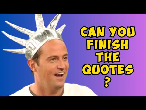 Friends Quiz - Finish These Hilarious Chandler Bing Quotes | Remembering Matthew Perry