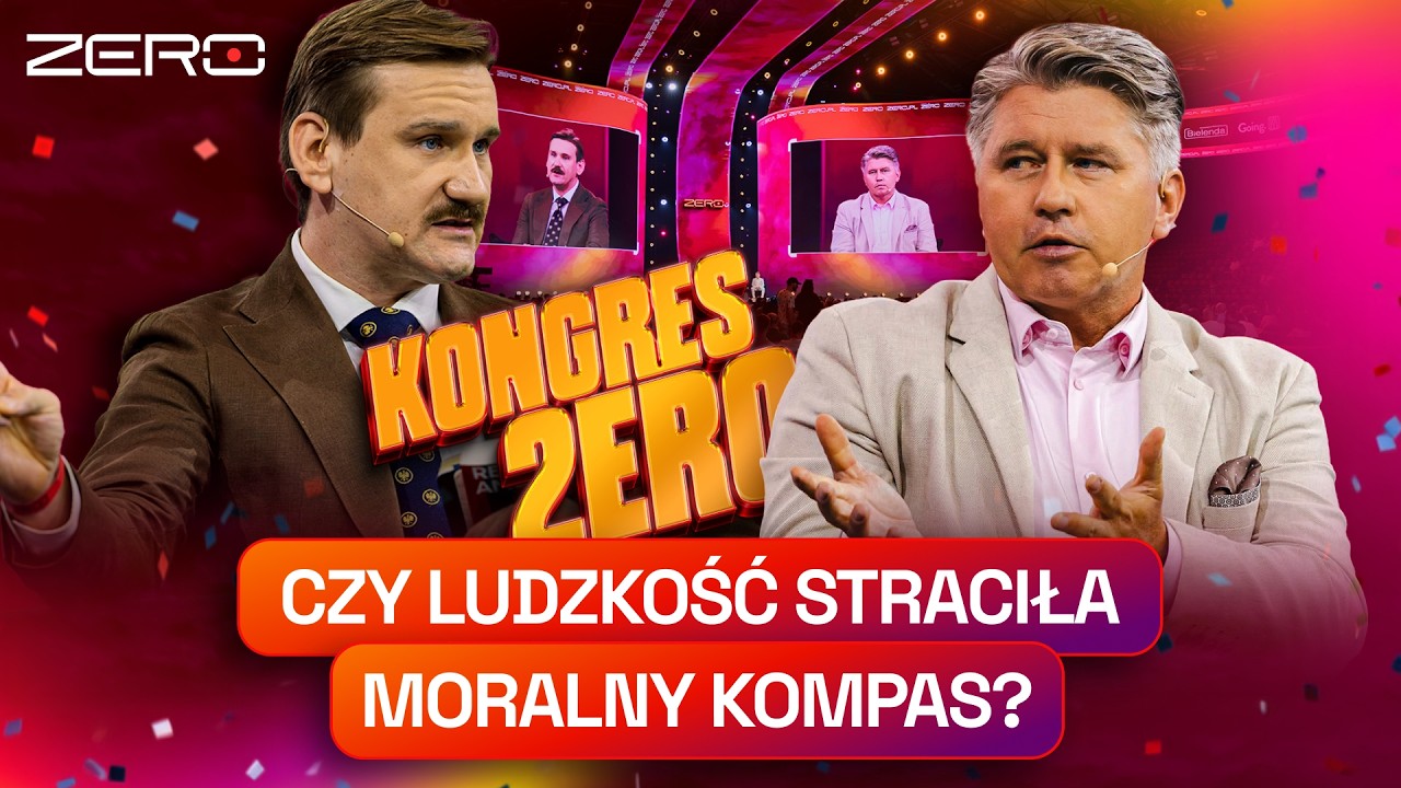 KONGRES ZERO 2026 I MATCZAK I DYMEK: CZY LUDZKOŚĆ STRACIŁA MORALNY KOMPAS?