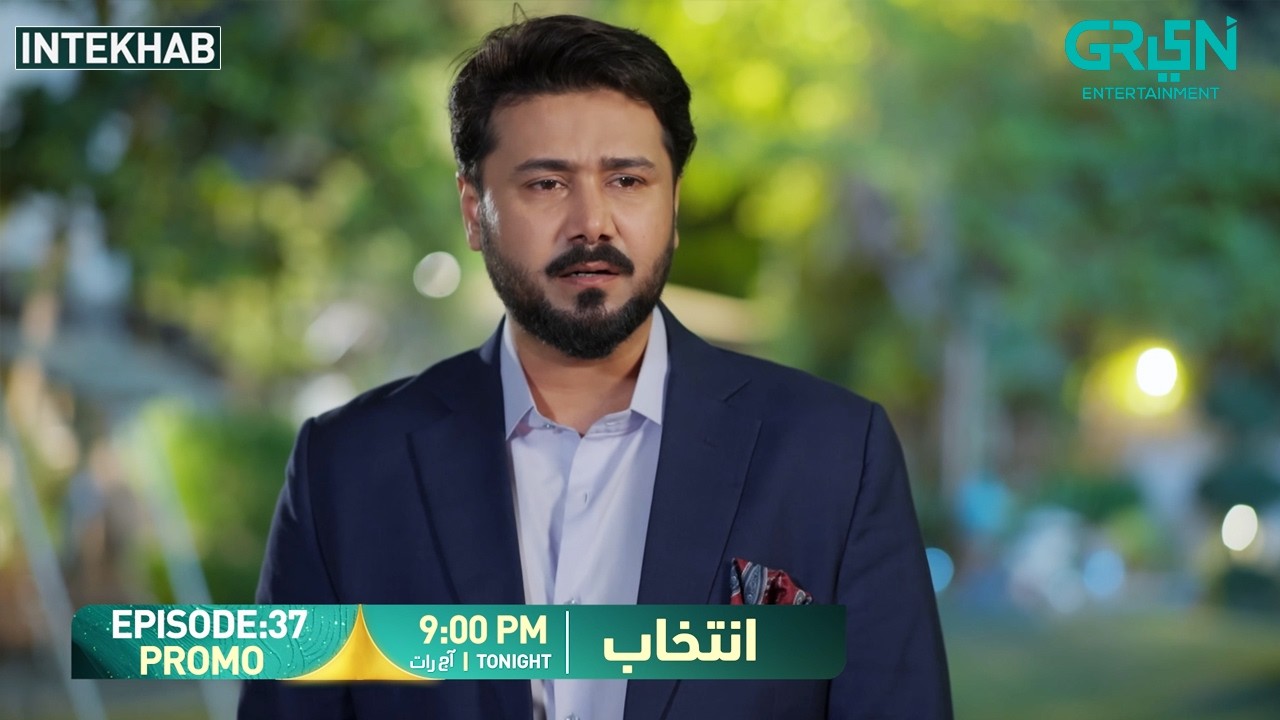 Intekhab Episode 37 Promo | Tonight at 9:00 PM | Sukaina Khan - Fahad Sheikh | Green Entertainment