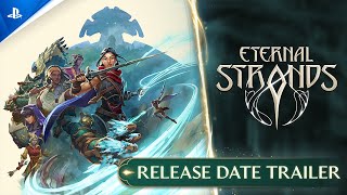 Eternal Strands - Release Date Trailer | PS5 Games Trailer