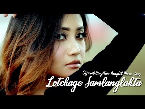 Lotchage Samlanglakta - Official Ningthiba Nonglik Movie Song Release