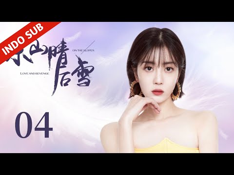 INDO SUBLove and Revenge on the SlopesEP4 - Cinta & Balas Dendam  Manakah Rasa yang Lebih Kuat?