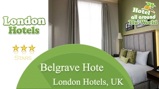 Belgrave Hotel - London Hotels, UK