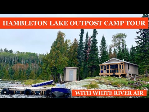 White River Air's Hambleton Lake Outpost Camp - YouTube