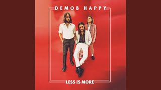 Demob Happy - Less Is More video