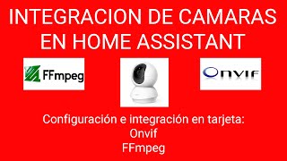 Integración de cámaras en Home Assistant. Configuración e integración en tarjeta con FFmpeg y Onvif