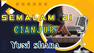 Download lagu Semalam Di Cianjur - YUNI SHARA ( Karaoke ) Nada Cewek mp3