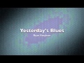 Yesterday's Blues - Ryan Bingham