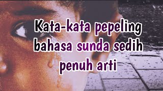 Download lagu Kata-kata pepeling bahasa sunda sedih penuh arti mp3 Download lagu Kata-kata pepeling bahasa sunda sedih penuh arti mp3