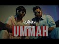 Ummah | උම්මා (Lyrics)  - Chanuka Mora X Dilo
