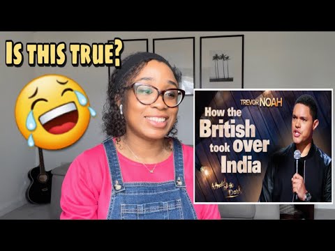 HOW THE BRITISH TOOK OVER INDIA | TREVOR NOAH Reaction