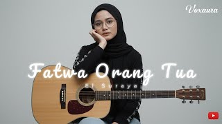 Download lagu FATWA ORANG TUA – El Suraya | Cover Lagu Melayu by Voxaura | Viral TikTok mp3