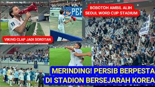 Download lagu 🔥😱MERINDING! Bobotoh Ambil Alih Seoul World Cup Stadium. Viking Clap Jadi Sorotan. Kejadian Usai ... mp3