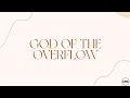 God Of The Overflow Official Lyric Video CRC Music