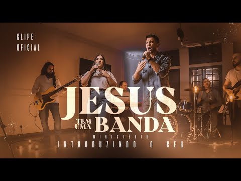 Jesus Tem Uma Banda - Introduzindo o Céu (Clipe Oficial)