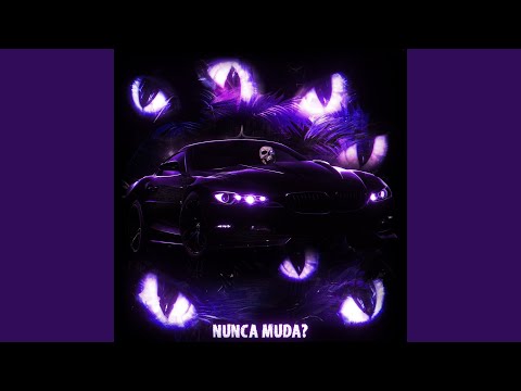 NUNCA MUDA? (Slowed)