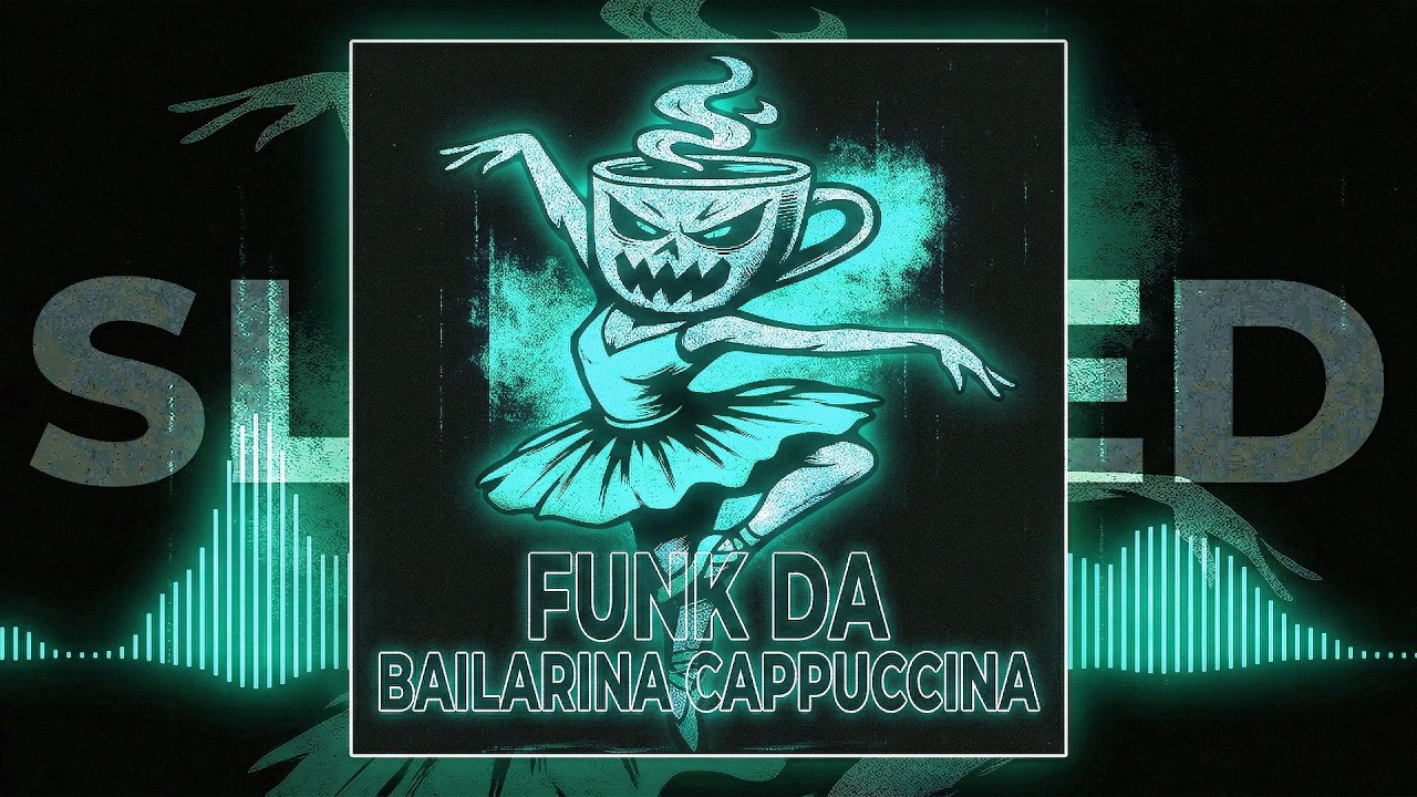 Funk da Bailarina Cappuccina (Slowed)