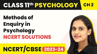 Class 11 Psychology Chapter 2 |  Methods of Enquiry in Psychology - NCERT Solutions
