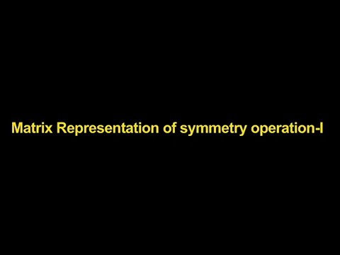 Crystals, Symmetry and Tensors - Lecture 9a (Matrix Representation of symmetry operation-I)