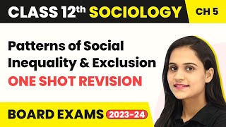 Class 12 Sociology Chapter 5 | Patterns of Social Inequality and Exclusion 2022-23