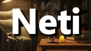 What does Neti mean | Neti meaning explained