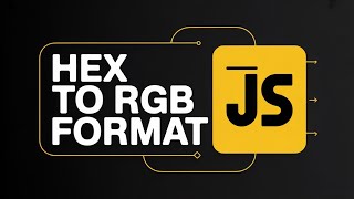 👉 Hex to RGB Format in JavaScript | Color Conversion Explained.