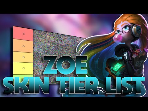 TIER LIST DAS SKINS DA ZOE (MUITA SKIN TIER S)