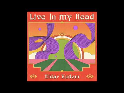 Eldar Kedem - Live in My Head