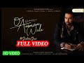 O Aasman Wale Full Video Song Jubin Nautiyal Neha Khan Rochak K Manoj M Navjit B New Song