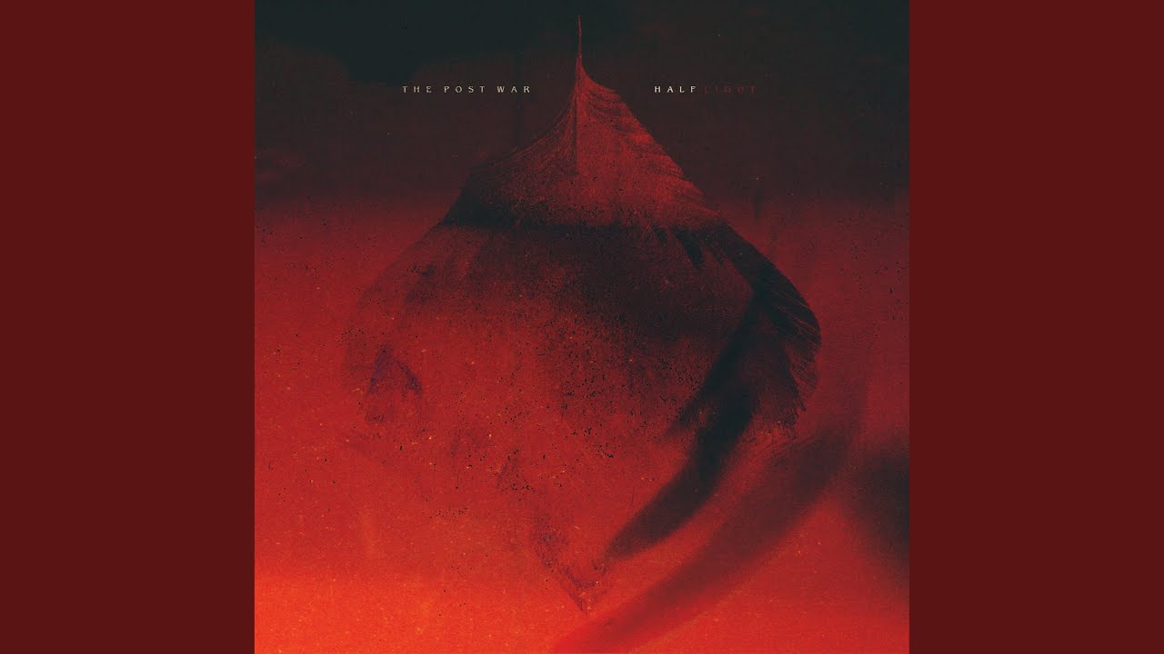 The Post War - Half Light