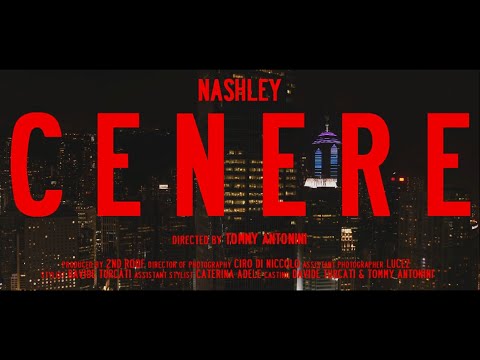 Nashley - Cenere (Official Video)