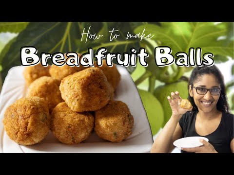 How to Make Breadfruit Balls | How to Cook Breadfruit