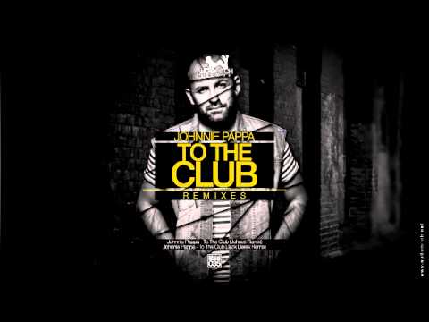 Johnnie Pappa - To The Club (Johnes Remix) [Audio Bitch Records]
