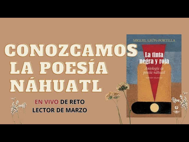 Vídeo relacionado con La tinta negra y roja. Antología de poesía náhuatl