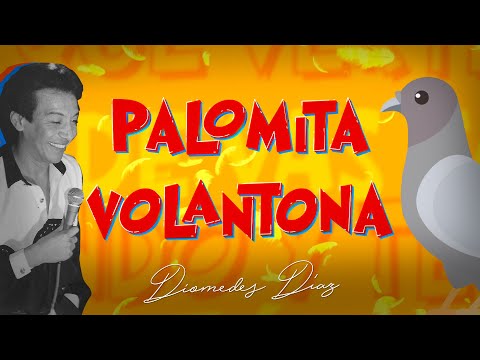 Diomedes Díaz - Palomita Volantona  (Letra Oficial)