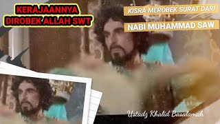 Download lagu RAJA KISRA PERSIA MEROBEK SURAT NABI MUHAMMAD SAW, KERAJAANNYA DIROBEK ALLAH SWT mp3 Download lagu RAJA KISRA PERSIA MEROBEK SURAT NABI MUHAMMAD SAW, KERAJAANNYA DIROBEK ALLAH SWT mp3