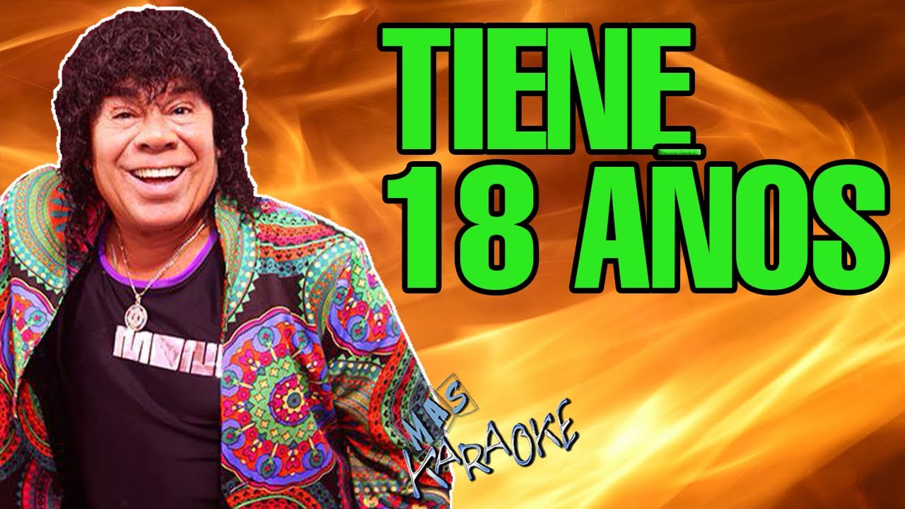 Tiene 18 Años
