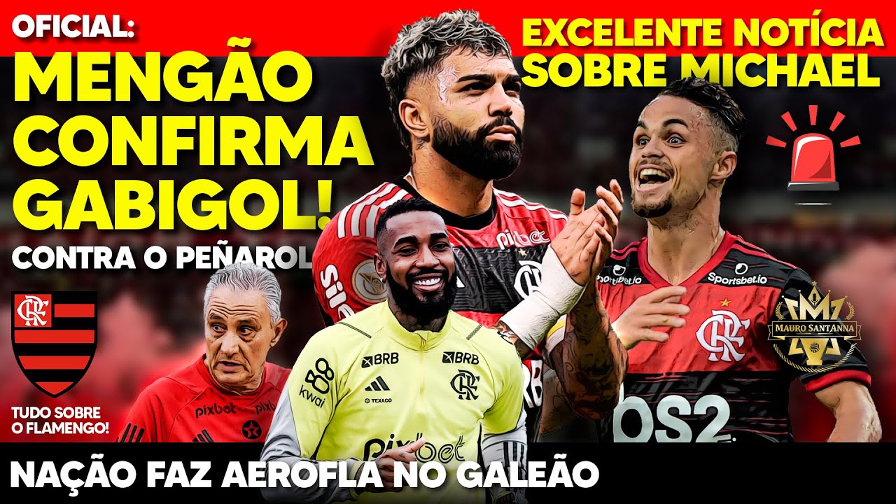 OFICIAL: FLAMENGO CONFIRMA! GABIGOL NO URUGUAI! EXCELENTE NOTÍCIA! MICHAEL VOLTANDO! AEROFLA