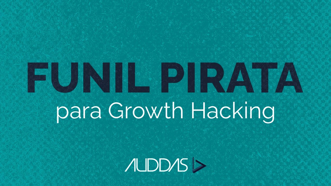 Funil Pirata para Growth Hacking
