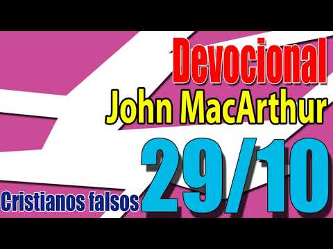 Devocional John MacArthur 29/10 - Cristianos falsos