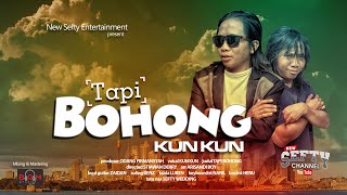 TAPI BOHONG KUN KUN New Sefty Entertainment...