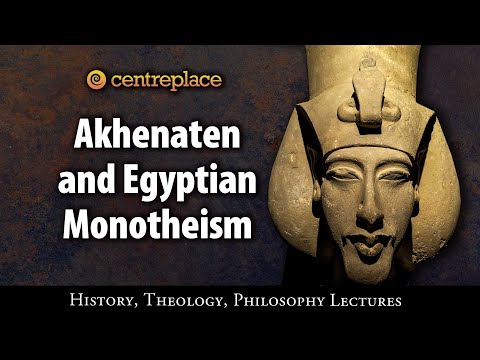 Akhenaten and Egyptian Monotheism