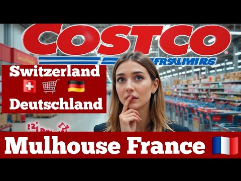 Lohnt sich Costco Mulhouse wirklich? Preise & Tipps für Erstbesucher“ 🇫🇷 🇩🇪 🇨🇭 & border shoppers