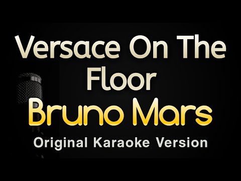 Versace on the Floor - Bruno Mars (Karaoke Songs With Lyrics - Original Key)
