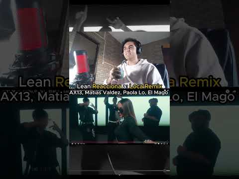 REACCIONO a AX13, Matias Valdez, Paola Lo, El Mago - Loca Remix #shorts