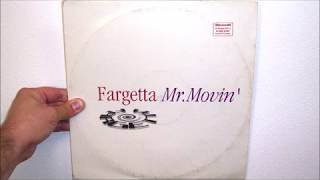 Fargetta - Mr. Movin' (1997 Movin' mix)