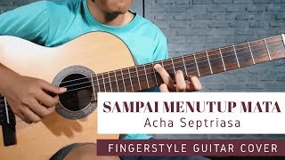 Download lagu Sai Menutup Mata Acha Septriasa Guitar Fingerstyle... mp3