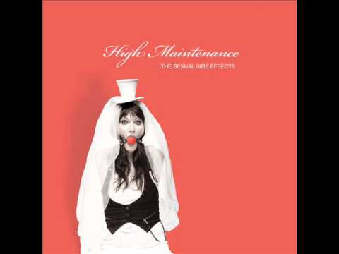 The Sexual Side Effects - High Maintenance Full Album