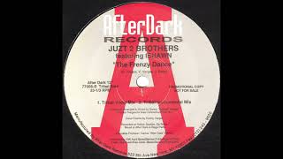 The Frenzy Dance (Tribal Instrumental Mix) - Juzt 2 Brothers Featuring Ishawn